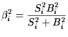 $\displaystyle \beta_i^2 = \frac{S_i^2B_i^2}{S_i^2 + B_i^2}$